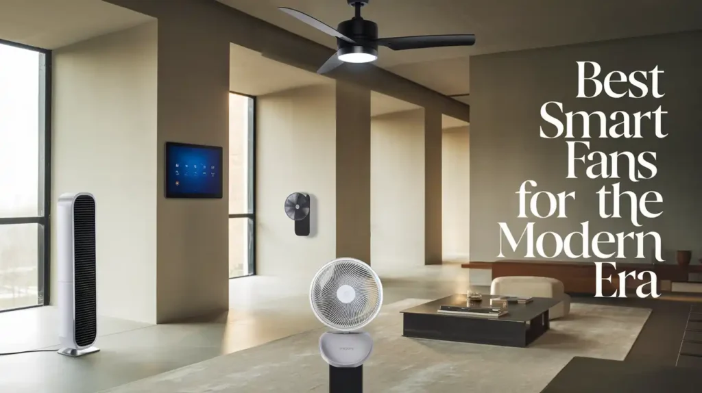 best smart fan for modern era